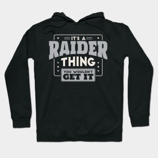 It's a Raider Thing, You Wouldn't Get It // School Spirit Go Raiders Hoodie